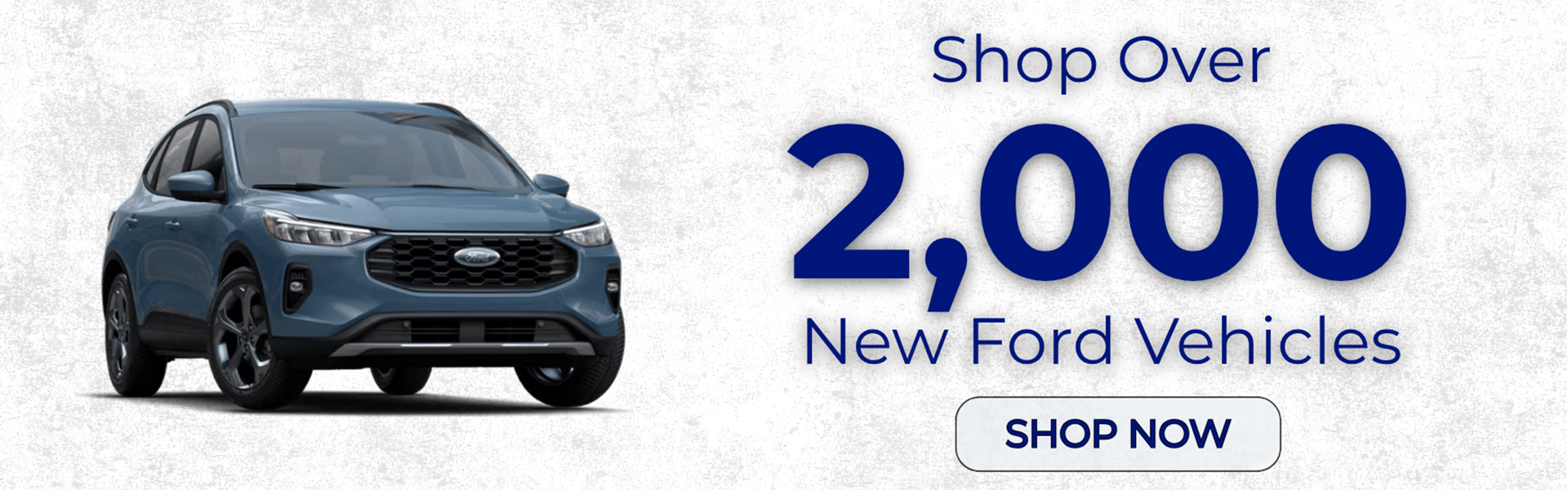 Shop Over 2,000 New Ford Vehicles
